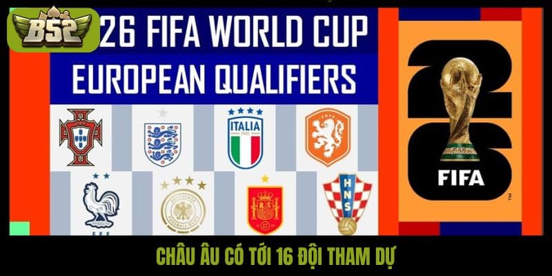 Châu Âu có tới 16 đội tham dự